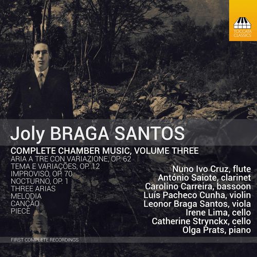 Olga Prats Carolino Carreira Nuno Ivo Cruz Joly Braga Santos Complete Chamber Music Vol 3 2021