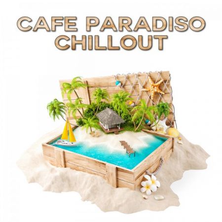 Various Artists Caf Paradiso Chillout 2021