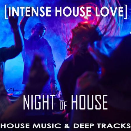 Various Artists Night of House Intense House Love 2020