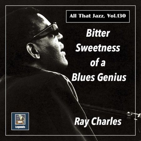 Ray Charles Bitter Sweetness of a Blues Genius Remastered 2020