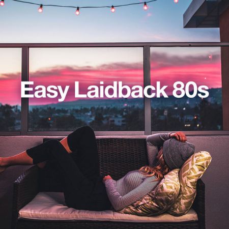 Various Artists Easy Laidback 80s Explicit 2021