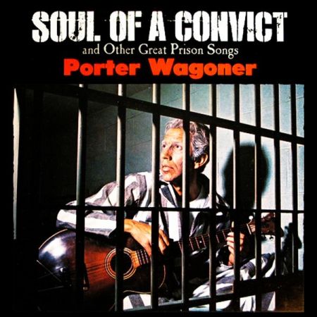 Porter Wagoner Soul Of A Convict And Other Great Prison Songs 2020