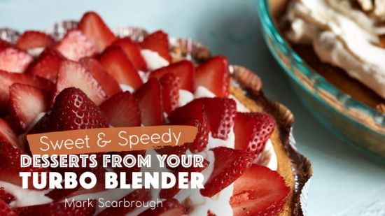 Sweet Speedy Desserts From Your Turbo Blender