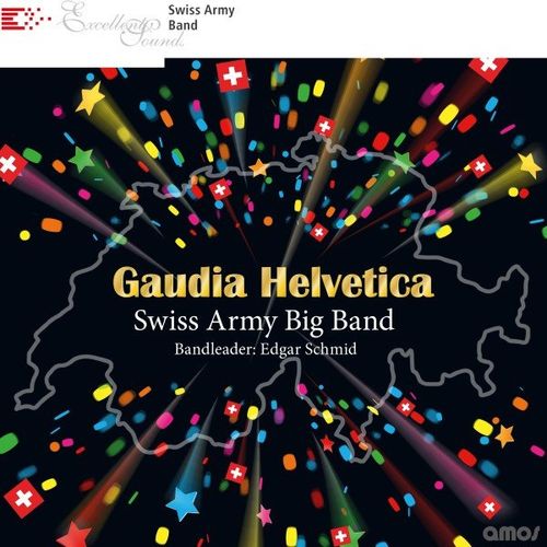Swiss Army Big Band Edgar Schmid Gaudia Helvetica 2021