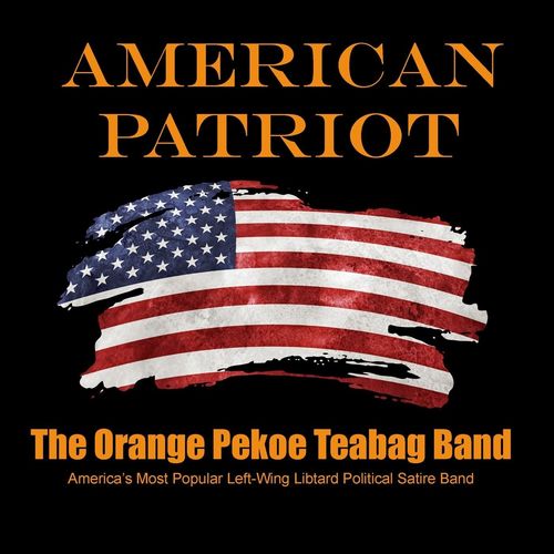 The Orange Pekoe Teabag Band American Patriot 2020