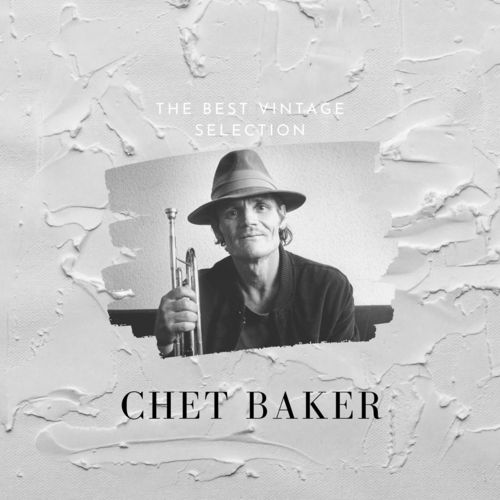Chet Baker The Best Vintage Selection 2020