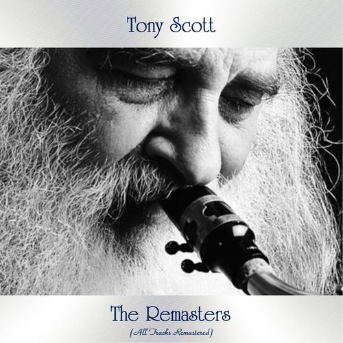 Tony Scott The Remasters All Tracks Remastered 2021