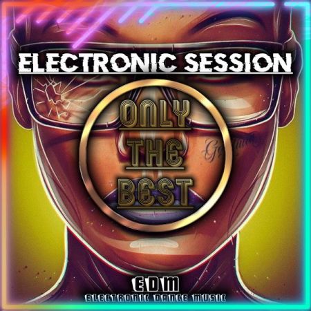 Various Artists Electronic Session EDM Electronic Dance Music 2021