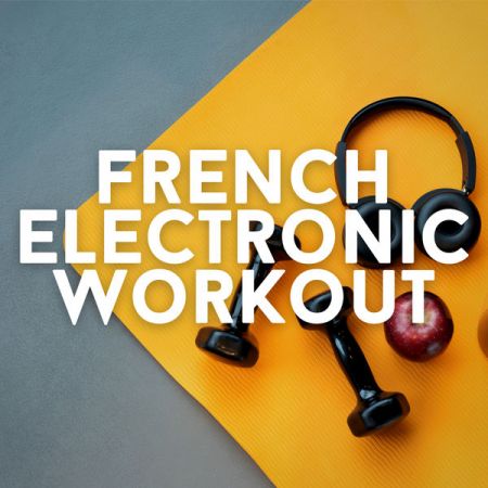 Various Artists French Electronic Workout 2021