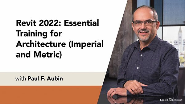 Lynda Revit 2022 Essential Training for Architecture Imperial and Metric