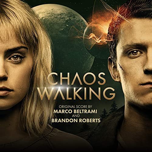 Marco Beltrami Brandon Roberts Chaos Walking Original Motion Picture Soundtrack 2021