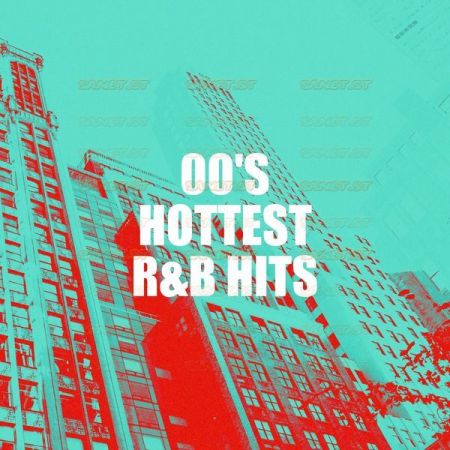 Various Artists 00 s Hottest R B Hits 2021