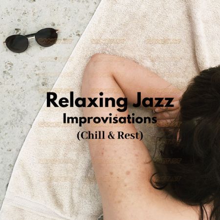 Stress Reducing Music Zone Relaxing Jazz Improvisations Chill Rest 2021