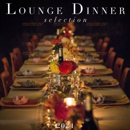 Various Artists Lounge Dinner Selection 2021 2021