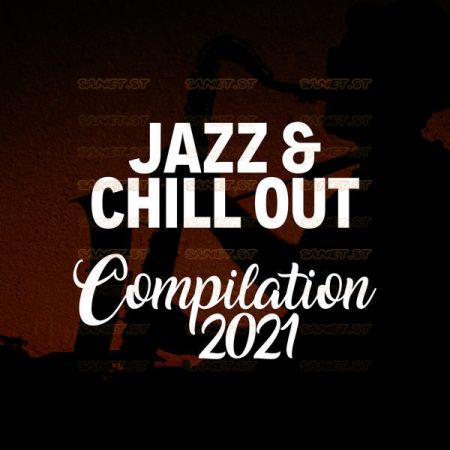 Various Artists JAZZ CHILL OUT COMPILATION 2021 2021