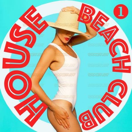Various Artists Beach Club House Volume 1 2021