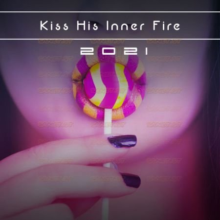 Various Artists Kiss His Inner Fire 2021 2021
