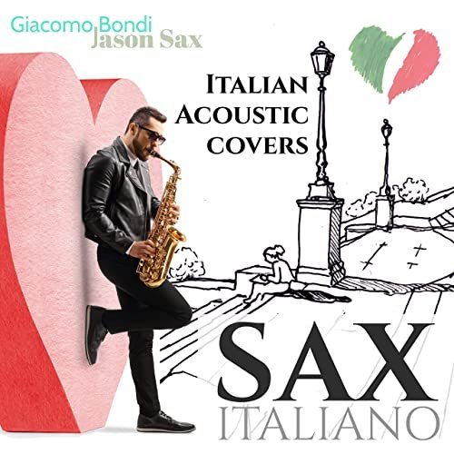 Giacomo Bondi Sax Italiano Italian Acoustic Covers 2021