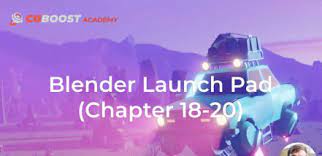 CGBoost Blender Launch Pad Chapter 18 20