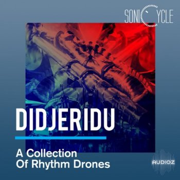 Sonicycle Didjeridu A Collection Of Rhythm Drones WAV FANTASTiC