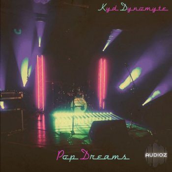 Kyd Dynomyte Pop Dreams WAV FANTASTiC