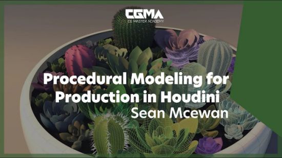 CGMA Procedural Modeling for Production in Houdini
