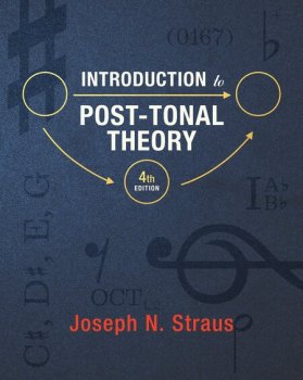 Introduction to Post Tonal Theory 4th Edition