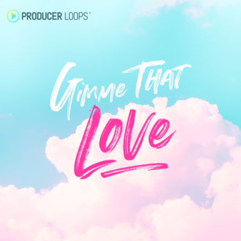 Producer Loops Gimme That Love MULTi FORMAT DISCOVER