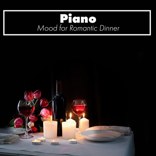 Peaceful Romantic Piano Music Consort Piano Mood for Romantic Dinner 2021