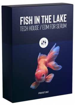 Preset Biz Fish in the Lake Vol 1 Tech House EDM for Serum