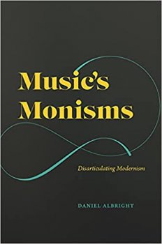 Music s Monisms Disarticulating Modernism