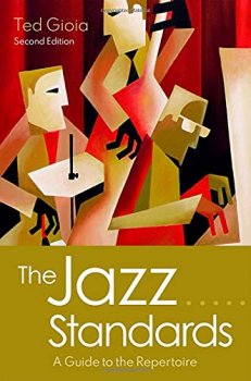 The Jazz Standards A Guide to the Repertoire 2nd Edition