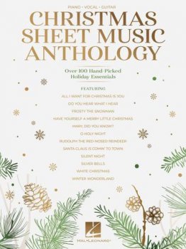Christmas Sheet Music Anthology Over 100 Hand Picked Holiday Essentials Arranged for Piano Vocal Guitar