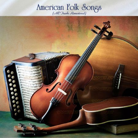 Various Artists American Folk Songs All Tracks Remastered 2021