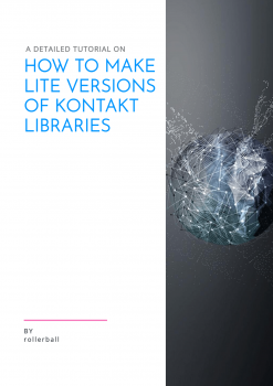 TUTORIAL How To Make Lite Versions of KONTAKT Libraries rollerball