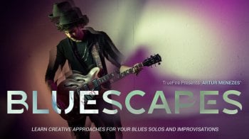 Truefire Artur Menezes' Bluescapes Tutorial screenshot