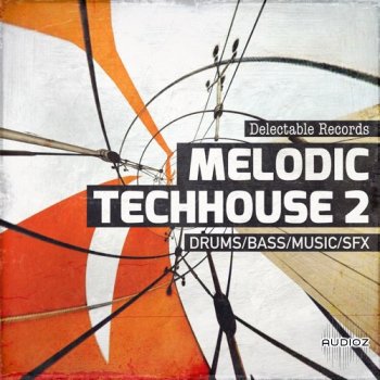 Delectable Records Melodic TechHouse 02 MULTiFORMAT FANTASTiC