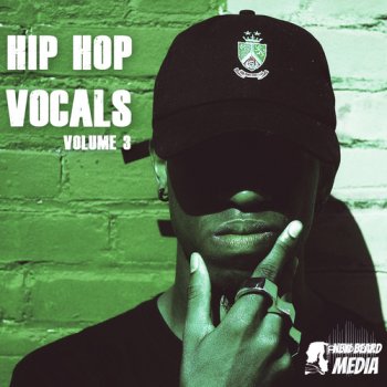 New Beard Media Hip Hop Vocals Vol 3 WAV FANTASTiC