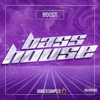 Banger Samples Boost Bass House WAV FANTASTiC