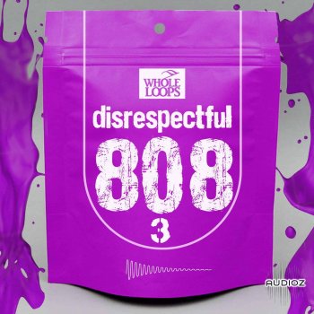 Whole Loops Disrespectful 808 vol 3 WAV FANTASTiC