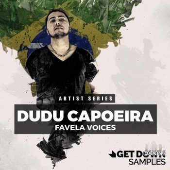 Get Down Samples Presents Dudu Capoerira Favella Voices WAV FANTASTiC