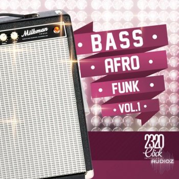 2320 Click Entertainment Bass Afro Funk Vol 1 WAV FANTASTiC