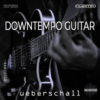Ueberschall Downtempo Guitar ELASTIK