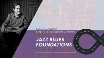 Truefire Tim Lerch's On Location: Jazz Blues Foundations Tutorial screenshot