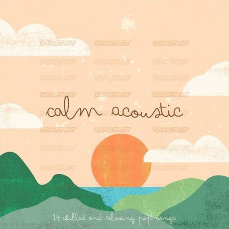 Various Artists Calm Acoustic 14 Chilled and Relaxing Pop Songs 2022