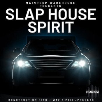 Mainroom Warehouse Slap House Spirit WAV MIDI FXP DECiBEL