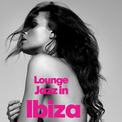 VA Lounge Jazz In Ibiza 2022