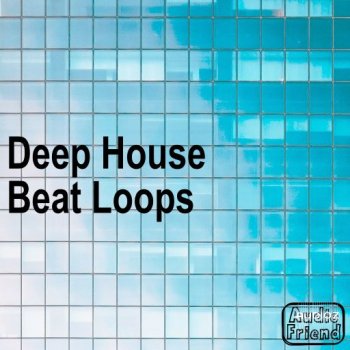 AudioFriend Deep House Beat Loops WAV FANTASTiC