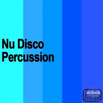 AudioFriend Nu Disco Percussion WAV FANTASTiC