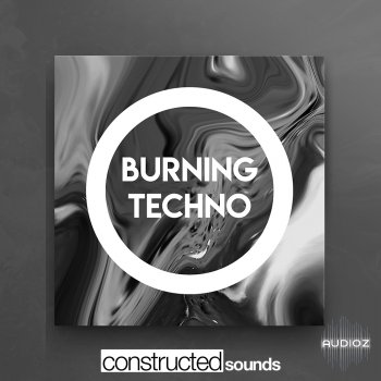 Constructed Sounds Burning Techno WAV FANTASTiC